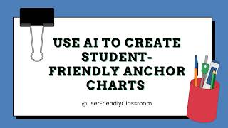 Create Student-Friendly Anchor Charts with AI | Easy Teacher Tutorial