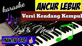 Download lagu ANCUR LEBUR - KARAOKE KENDANG KEMPUL BANYUWANGI -( KORG PA 1000 VERSIONAL) mp3