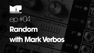 Modular Podcast Ep #4 - Random with Mark Verbos