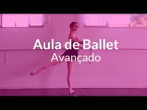 AULA DE BALLET COMPLETA - Avançado