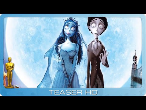 Corpse Bride - Hochzeit mit einer Leiche ≣ 2005 ≣ Teaser