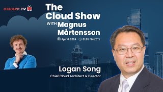 The Cloud Show with Magnus Mårtensson ft. Logan Song  - Ep. 23