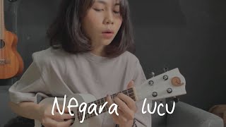 Download lagu NEGARA LUCU - ENAU Ukulele Cover by Ingrid Tamara mp3