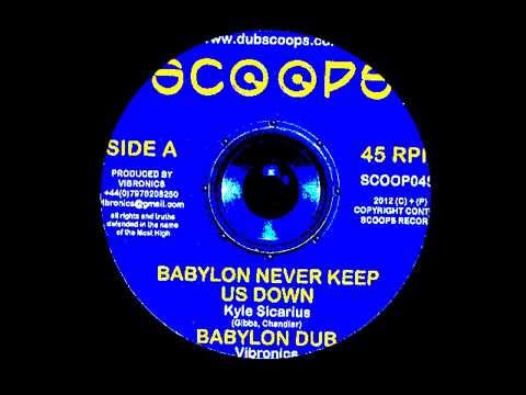 Kyle Sicarius - Babylon Never Keep Us Down + Babylon Dub