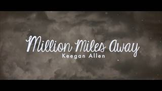 Million Miles Away - Keegan Allen LYRICS (Sub Español)