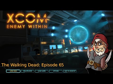 Perfidious Pete Plays XCOM: The Long War – The Walking Dead [Episode 65]