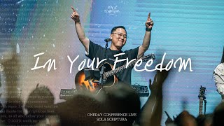 In Your Freedom | ONEDAY CONFERENCE LIVE | SOLA SCRIPTURA | 아이자야씩스티원