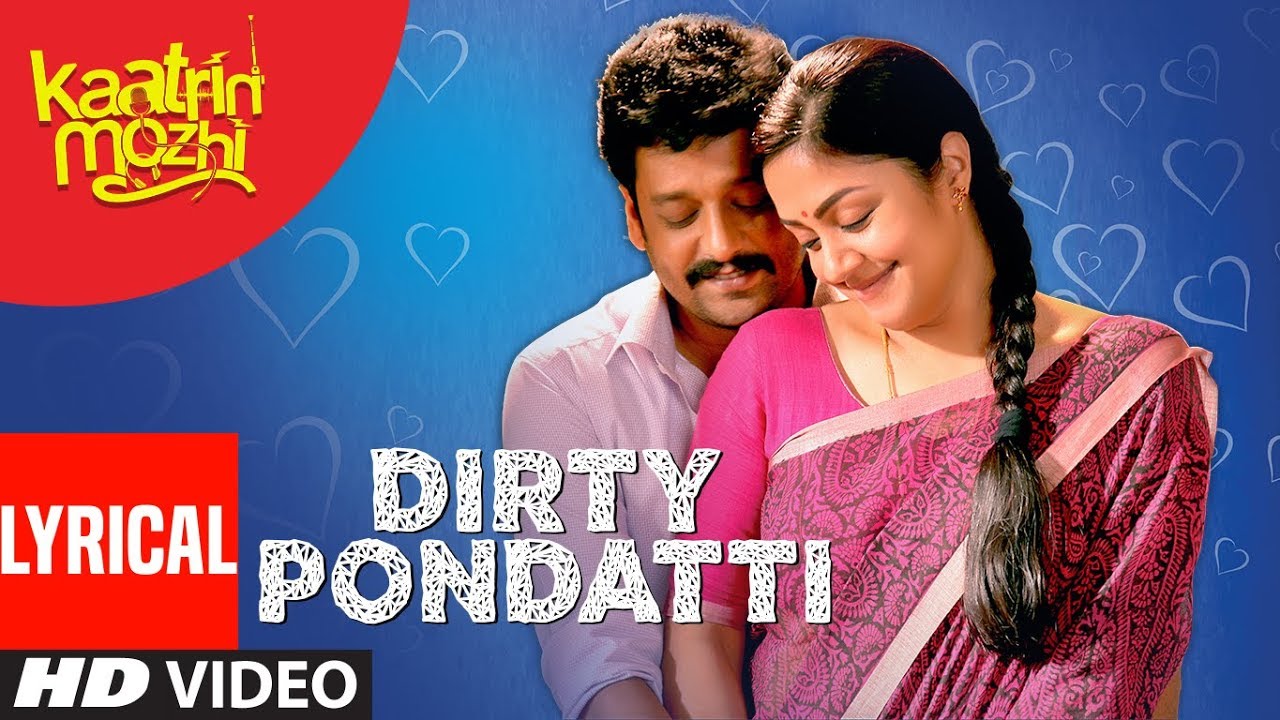 Kaatrin Mozhi Official Dirty Pondatti Video Song