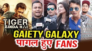 Tiger Zinda Hai PUBLIC REVIEW | Gaiety Galaxy में FANS हुए पागल | Salman Khan