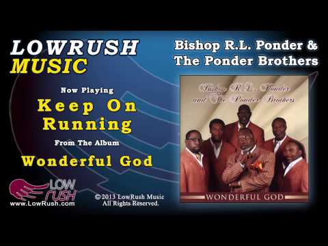 Bishop R.L. Ponder & The Ponder Brothers - Keep On Running