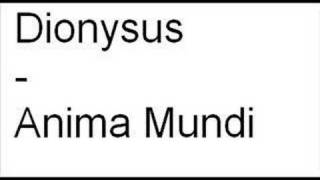 Dionysus - Anima Mundi