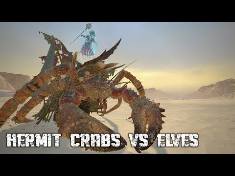 HERMIT CRABS VS ELVES - Total War Warhammer 2