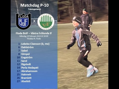 Floda BoIF - Västra Frölunda IF 4-1 (Period 1 av 3, resultat 2-0), P-10 Träningsmatch 2023-02-20