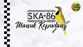 Download lagu SKA 86 - MANUK KEPUDANG mp3