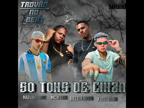 50 TONS DE CINZA- BIELZIN OXATO- MARLINHO RDC- KLOSE VILÃO [TROVÃO NO BEAT] FT.MC MYRES