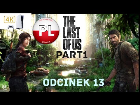 Zagrajmy W The Last Of Us Part 1 Odc. 13 Likwidacja Łowców Ludzi 🎮 4K PS5 PL