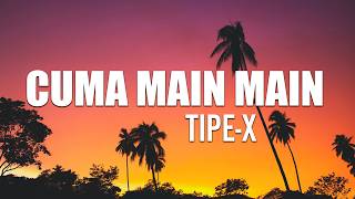 Download lagu Cuma Main Main - Tipe X | lirik mp3 Download lagu Cuma Main Main - Tipe X | lirik mp3