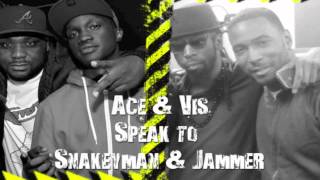 Ace & Vis speak to Jammer and Snakey Man