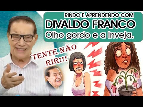 Divaldo Franco -  TENTE NÃO RIR -  Caso engraçado sobre a inveja Mas sempre com grandes ensinamentos