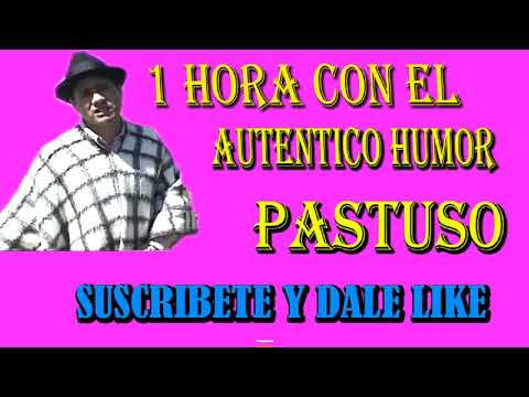 1 Hora con el Verdadero Humor Pastuso