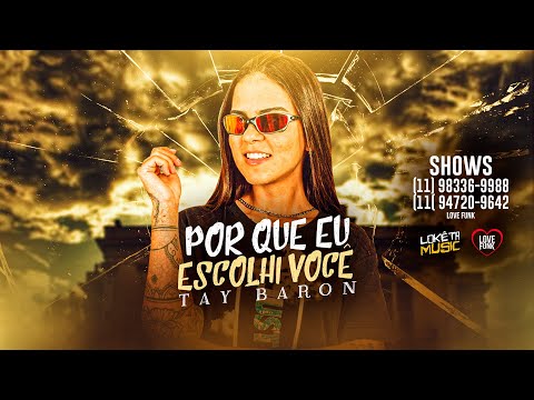 TAY BARON - POR QUE EU ESCOLHI VOCÊ (DJ CHAVOSO)