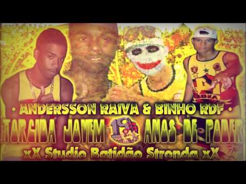 🔵 Andersson Raiva & Binho Rdf - TJS 19 Anos de Poder 🎶