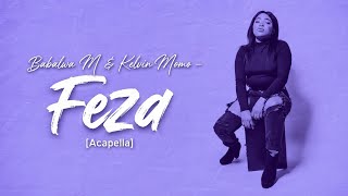 Download lagu Babalwa M & Kelvin Momo - Feza (Acapella) mp3 Download lagu Babalwa M & Kelvin Momo - Feza (Acapella) mp3