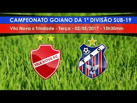 Vila Nova x Trindade - Campeonato Goiano Sub-19 ::