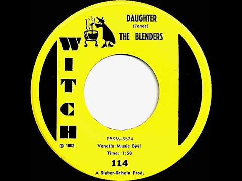 1963 HITS ARCHIVE: Daughter - Blenders