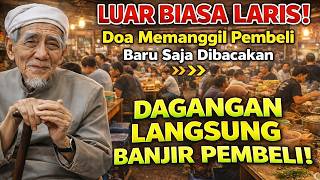 Download lagu LUAR BIASA LARIS !! DOA MEMANGGIL PEMBELI BARU SAJA DIBACA DAGANGAN LANGSUNG BANJIR PEMBELI mp3