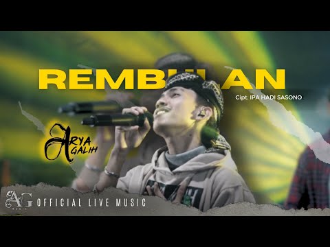 REMBULAN - ARYA GALIH (OFFICIAL LIVE MUSIC) - AG MUSIC