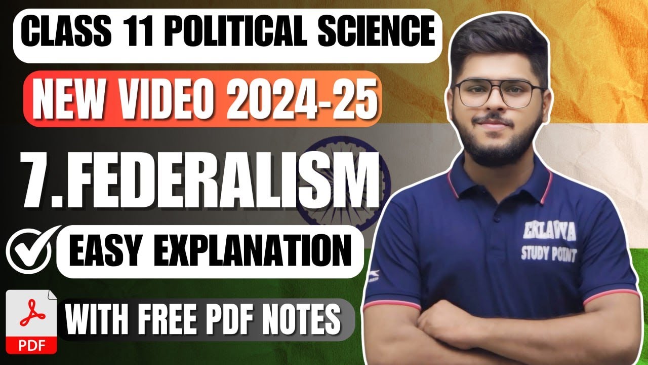 Federalism Chapter 7 Class 11 Political Science Easy Explanation Summary 2024-25