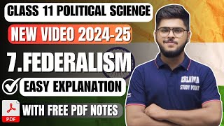 Federalism Chapter 7 Class 11 Political Science Easy Explanation Summary 2024-25