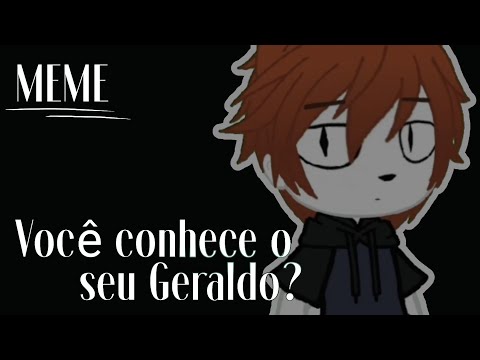 Tu conhece o seu Geraldo?