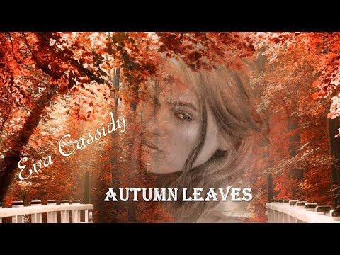 Autumn Leaves Eva Cassidy & The London Symphony Orchestra (TRADUÇÃO) HD.