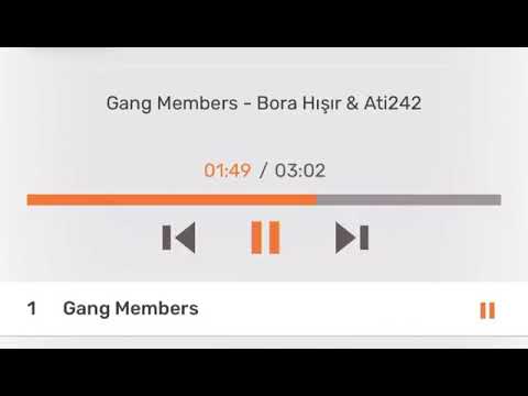 Ati242 Ft.Bora Hışır-Gang Members