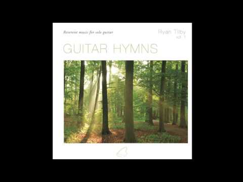 Come Thou Fount - Guitar Hymns (Ryan Tilby)