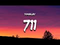TONEEJAY - 711 (Lyrics)