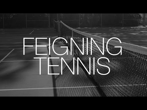 Feigning Tennis FEIGNING TENNIS - Official Trailer trailer thumbnail