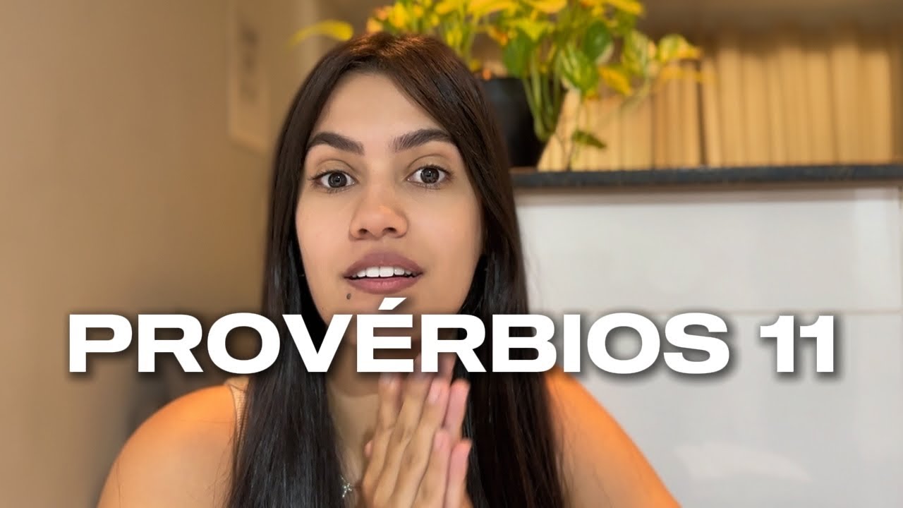 PROVÉRBIOS 11 - O PODER DA INTEGRIDADE (Estudo Bíblico Devocional)