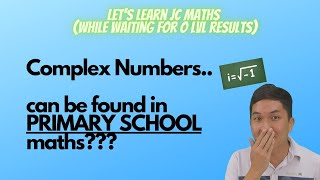 Preparing for JC H2 Maths - Complex Numbers