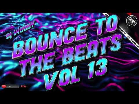 Dj Woody - Bounce To The Beats Vol 13 - 🔥DHR Bounce DJ Mix 2025🔥