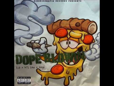 EZ$ ft. NTL Low & Xoga - Dope Blowin'