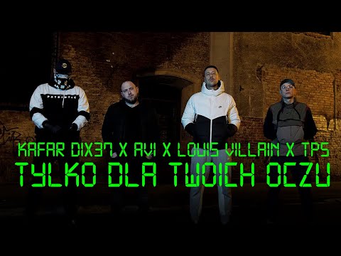 Kafar Dix37 ft. Avi, Louis Villain, TPS - Tylko dla Twoich oczu