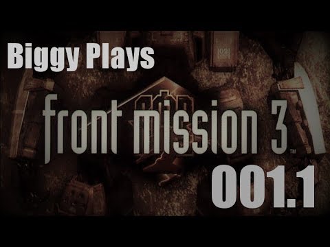 Biggy Plays Front Mission 3 - 001.1 Story Time