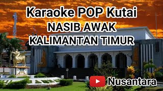 Download lagu KARAOKE POP KUTAI NASIB AWAK, KALIMANTAN TIMUR #Nusantara mp3