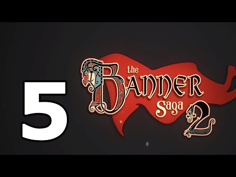 The Banner Saga 2 Walkthrough Part 5 - No Commentary Playthrough (PC)