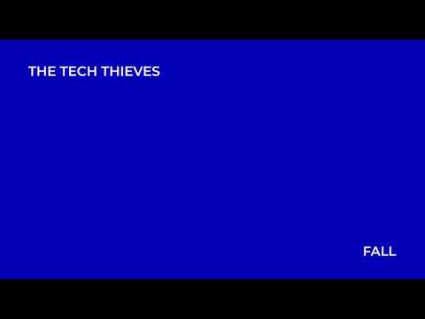 The Tech Thieves - Fall