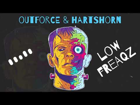 Outforce & Hartshorn- Low Freaqz