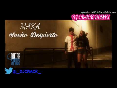 MAKA X SCKBEATZ - SUEÑO DESPIERTO (DJ CRACK REMIX)